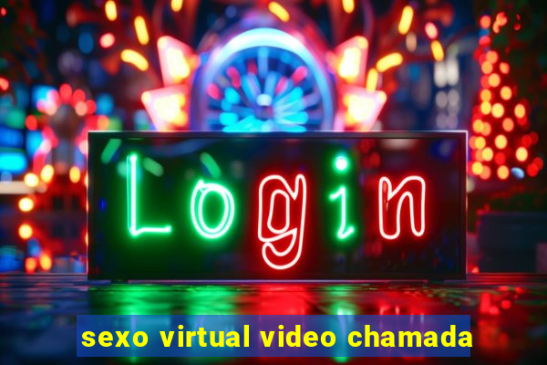 sexo virtual video chamada